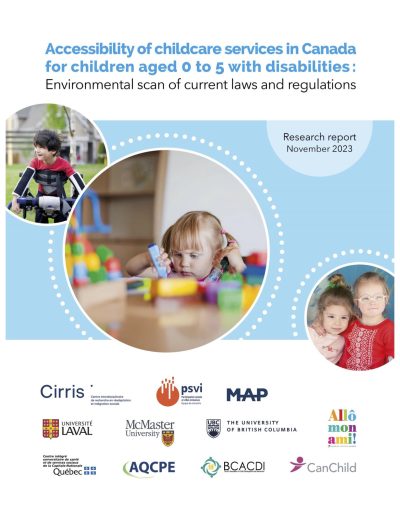 A poster with the text "Accessibility of childcare services in Canada for children aged 0 to 5 with disabilities: Enviromental Scan of current laws and regulation" as well as the logos of the various partners of the project.